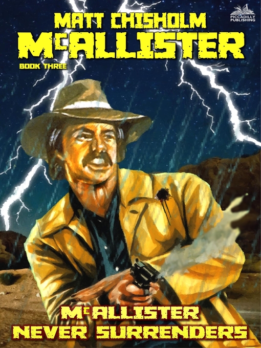 Title details for McAllister Never Surrenders (A Rem McAllister Western) by Matt Chisholm - Available